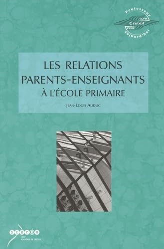 Beispielbild fr Les relations parents-enseignants  l'cole primaire zum Verkauf von Ammareal