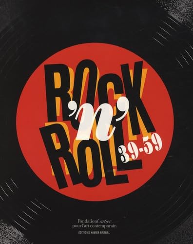 Stock image for ROCK'N ROLL 39-59 - Catalogue d'exposition (Fondation Cartier pour l'art contemporain, 2007) for sale by Ammareal