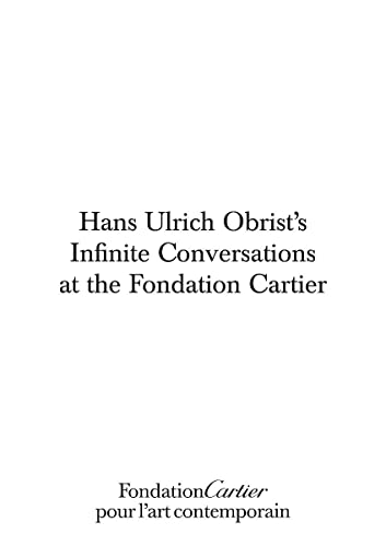 Beispielbild fr Hans Ulrich Obrist: The Infinite Conversations zum Verkauf von Hennessey + Ingalls