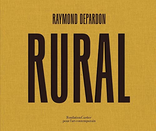 Beispielbild fr Raymond Depardon: Rural (Fondation Cartier) (French Edition) zum Verkauf von Lakeside Books