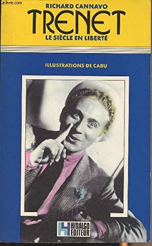 Beispielbild fr Trenet : le siecle en liberte [Paperback] CANNAVO RICHARD zum Verkauf von LIVREAUTRESORSAS