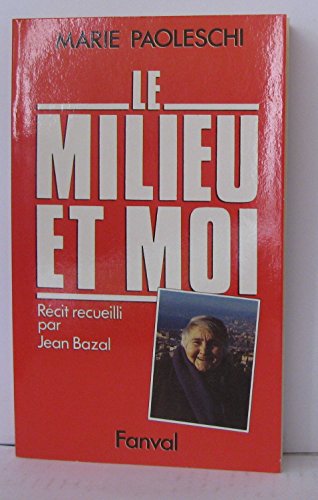 Le Milieu Et Moi