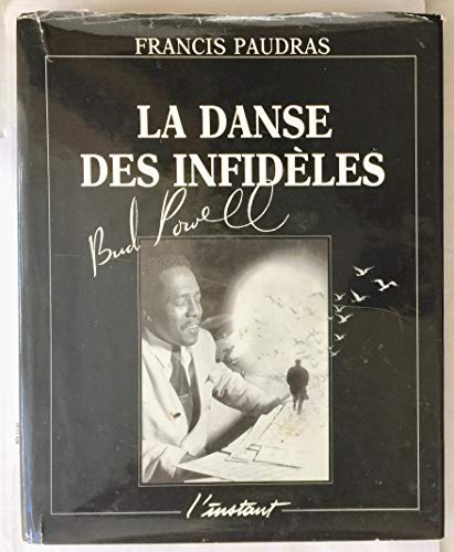 9782869290488: La Danse des infidles : Bud Powell