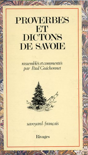 Beispielbild fr Proverbes et dictons de Savoie zum Verkauf von Ammareal