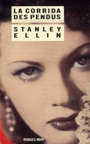 La corrida des pendus (Rivages noir (poche)) (French Edition) (9782869300385) by Ellin, Stanley