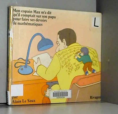 Beispielbild fr Mon copain Max m'a dit qu'il comptait sur son papa pour faire ses devoirs de mathmatiques (Riv.Enfants) zum Verkauf von medimops