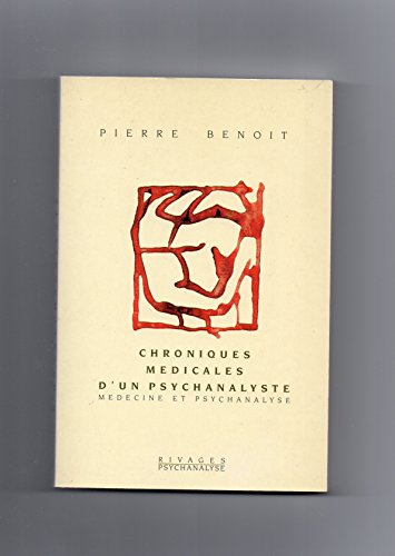 Beispielbild fr Chroniques mdicales d'un psychanalyste: Mdecine et psychanalyse zum Verkauf von Ammareal