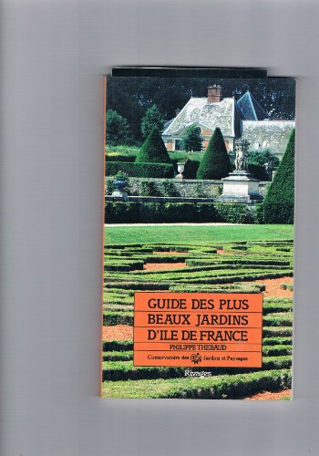 Stock image for Guide Des Plus Beaux Jardins D ile De France for sale by Terrace Horticultural Books