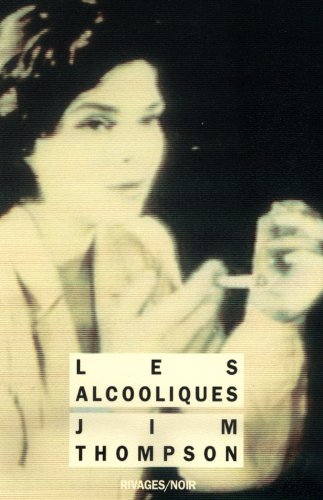 Les Alcooliques (9782869301849) by Thompson, Jim