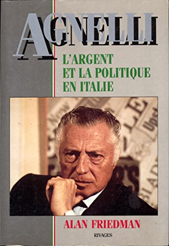 Beispielbild fr Agnelli, L'argent Et La Politique En Italie zum Verkauf von RECYCLIVRE