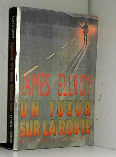 Un tueur sur la route (9782869302877) by Ellroy, James