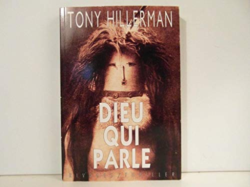 Dieu qui parle (9782869303775) by Hillerman, Tony; Bondil, DaniÃ¨le Et Pierre