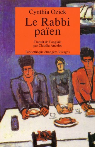 Rabbi paien (Le) (PETITE BIBLIOTHEQUE RIVAGES) (9782869303812) by Ozick Cynthia