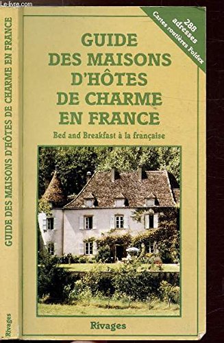 Beispielbild fr Guide des maisons d'htes de charme en France zum Verkauf von LiLi - La Libert des Livres