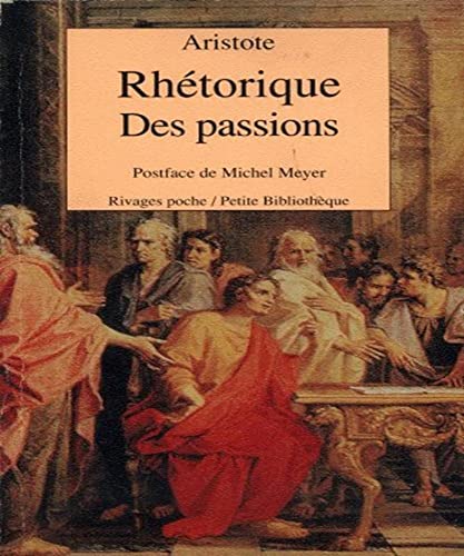 9782869304444: La Rhtorique des passions: 3me dition (Rivages Poche)