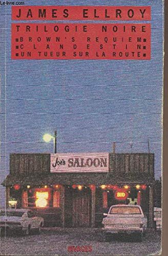 Imagen de archivo de Trilogie noire : Brown's requiem - Clandestin - Un tueur sur la route a la venta por Librairie Th  la page