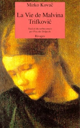 Stock image for La vie de malvina trifkovic (Litt�rature �trang�re rivages) (French Edition) for sale by Wonder Book