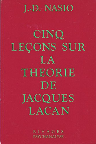 Imagen de archivo de Cinq lecons sur la theorie de Jacques Lacan (Rivages/Psychanalyse) (French Edition) a la venta por Better World Books Ltd