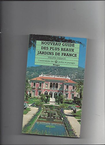 Stock image for Nouveau guide des plus beaux jardins de France. for sale by AUSONE