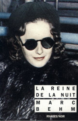 9782869305724: La reine de la nuit_1_ere_ed - fermeture et bascule vers 9782743637996 (Rivages noir (poche)) (French Edition)