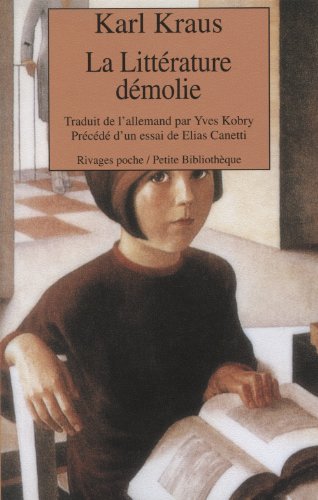 La littÃ©rature dÃ©molie (Rivages poche petite bibliothÃ¨que) (French Edition) (9782869306479) by Kraus, Karl