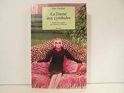 La dame aux cymbales (French Edition) (9782869307452) by Jane Gardam