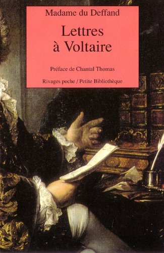Beispielbild fr Lettres de Madame du Deffand a Voltaire (Rivages poche petite bibliothque) zum Verkauf von Richard Sylvanus Williams (Est 1976)