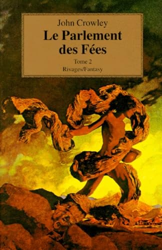 Parlement des fees (Le) (RIVAGES) (9782869308978) by Crowley John