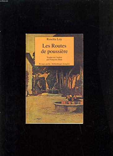 Routes de poussiere (Les) (PETITE BIBLIOTHEQUE RIVAGES) (9782869309616) by Loy Rosetta