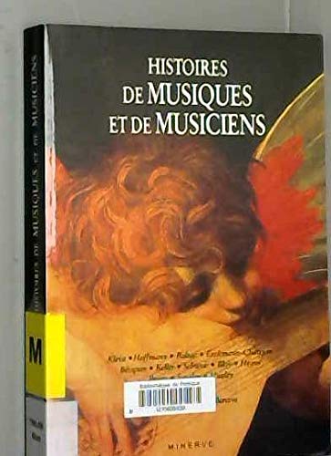 Imagen de archivo de Histoires de musiques et de musiciens a la venta por Ammareal
