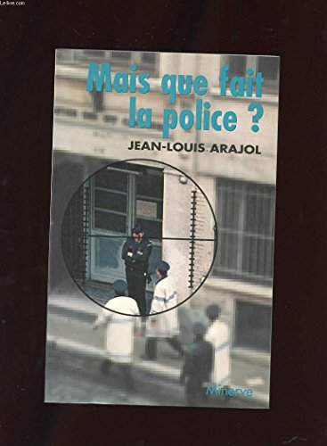 Beispielbild fr Mais que fait la police ? zum Verkauf von Ammareal