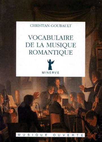 Beispielbild fr Vocabulaire De La Musique Romantique zum Verkauf von RECYCLIVRE