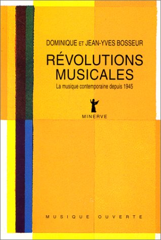 Beispielbild fr Rvolutions Musicales : La Musique Contemporaine Depuis 1945 zum Verkauf von RECYCLIVRE