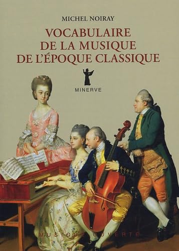 Beispielbild fr Vocabulaire de la musique de l'�poque classique zum Verkauf von Wonder Book