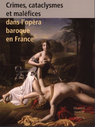 Beispielbild fr Crimes, cataclysmes et malfices dans l'opra baroque en France zum Verkauf von medimops