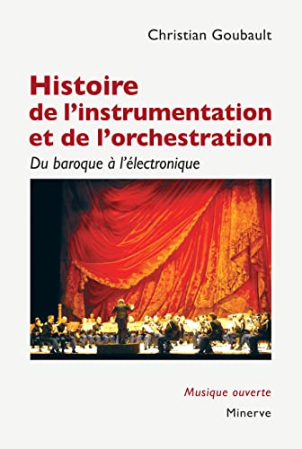 9782869311732: Histoire de l'instrumentation et de l'orchestration: Du baroque  l'lectronique