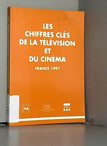 9782869381476: LES CHIFFRES CLES DE LA TELEVISION ET DU CINEMA. France 1997