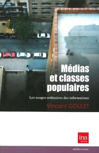 Beispielbild fr Medias et Classes Populaires: Les Usages Ordinaires des Informations zum Verkauf von Ammareal