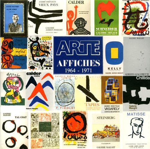 Arte. Adrien Maeght Imprimeur. Affiches 1964-1971 [with] 1972-1977 (catalogue raisonne of the pos...