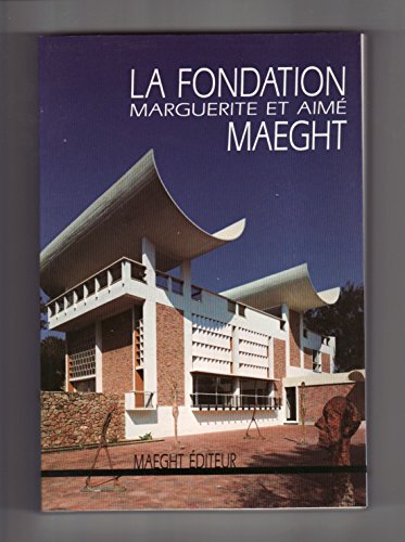 Stock image for La Fondation Marguerite et Aim Maeght for sale by Better World Books