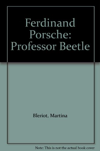 Beispielbild fr Ferdinand Porsche: Professor Beetle zum Verkauf von Dogtales