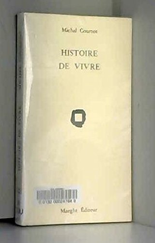 Stock image for Histoire de vivre. for sale by Librairie Vignes Online