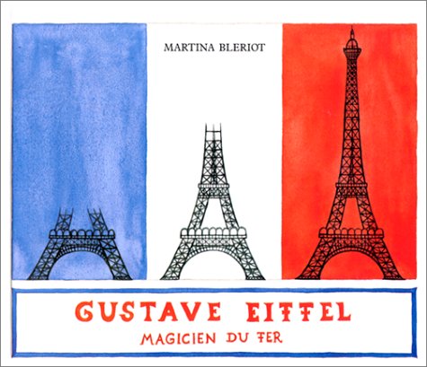 Beispielbild fr Gustave Eiffel, magicien du fer zum Verkauf von Ammareal