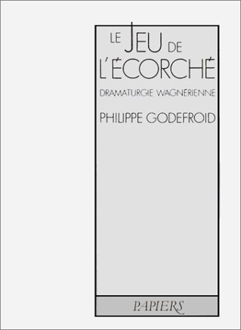 Stock image for Le jeu de l'corch; dramaturgie wagnrienne. for sale by AUSONE