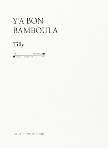 Y'a bon bamboula (TheÌaÌ‚tre) (French Edition) (9782869430983) by Tilly