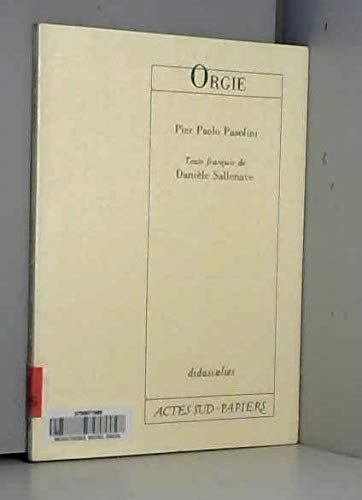 Orgie (Didascalies) (French Edition) (9782869431300) by Pasolini, Pier Paolo