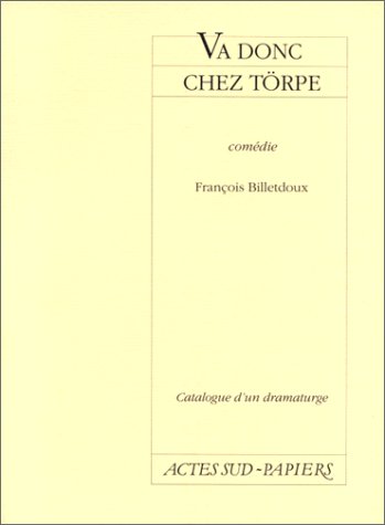 Beispielbild fr Va Donc Chez Torpe Billetdoux, François zum Verkauf von LIVREAUTRESORSAS