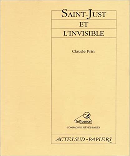 Beispielbild fr Saint-Just et l'invisible : [Limoges, Chapelle des Jsuites, mai 1989] zum Verkauf von medimops
