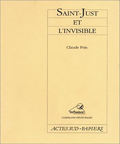 9782869431836: Saint-Just et l'invisible: [Limoges, Chapelle des Jsuites, mai 1989 (Theatre)