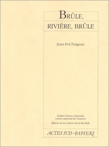 Brule Riviere Brule (9782869431997) by Fargeau, Jean-Pol